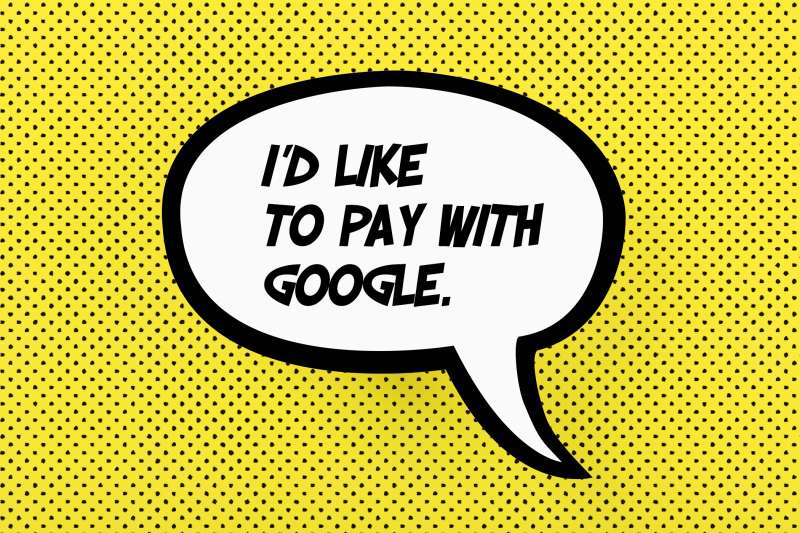 speech bubble that says  I'd Like to pay with Google