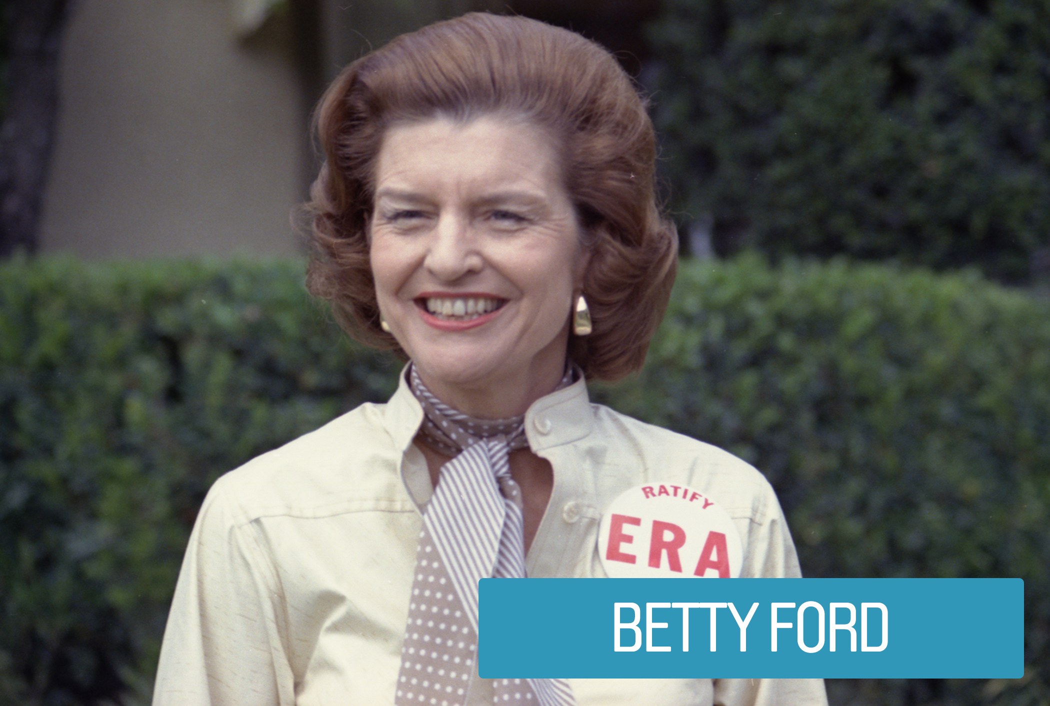 Betty Ford spent her White House years advocating for increased opportunities for women in society. Her work calling and lobbying members of state legislatures helped to ensure the eventual ratification the Equal Rights Amendment (ERA).  The ERA guaranteed equal rights to women under federal, state and local laws.
