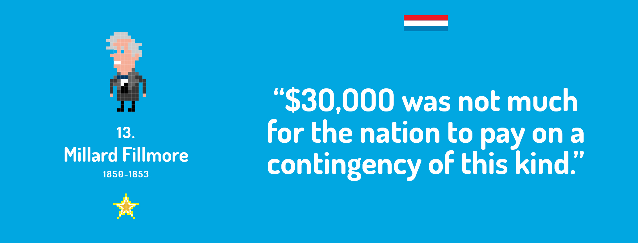 Thirty thousand dollars was not much for the nation to pay on a contingency of this kind.