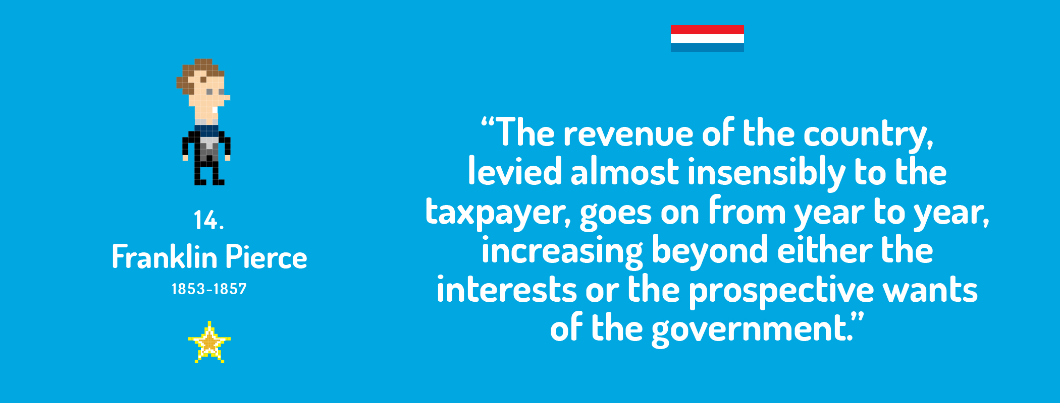 The revenue of the country, levied almost insensibly to the taxpayer, goes on from year to year, increasing beyond either the interests or the prospective wants of the government.