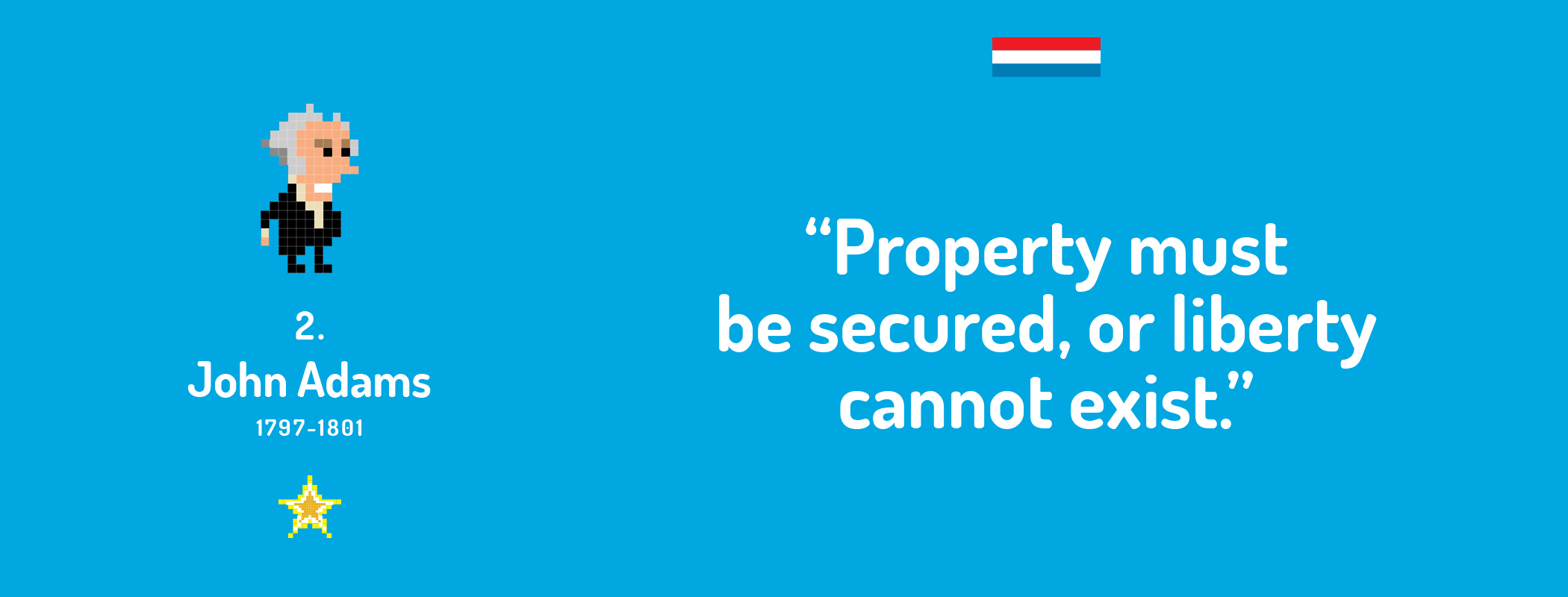&quot;Property must be secured, or liberty cannot exist.&quot;