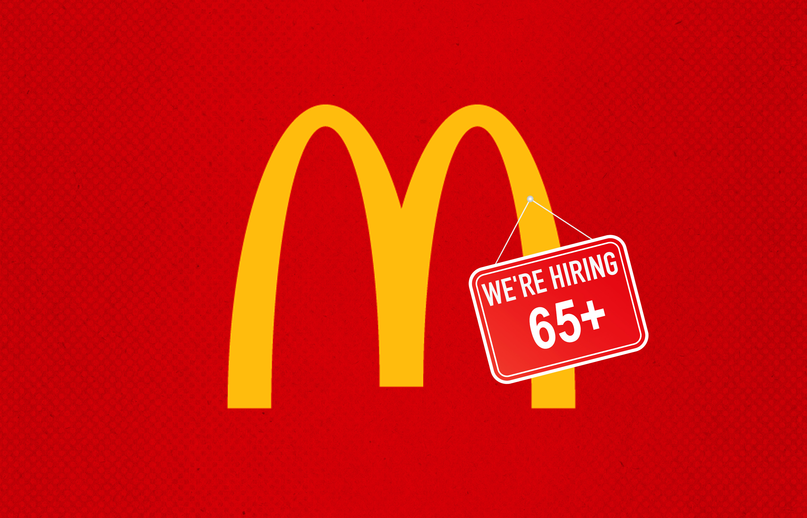 McDonald’s Has 250,000 Jobs to Fill — and It Wants to Hire Older Americans