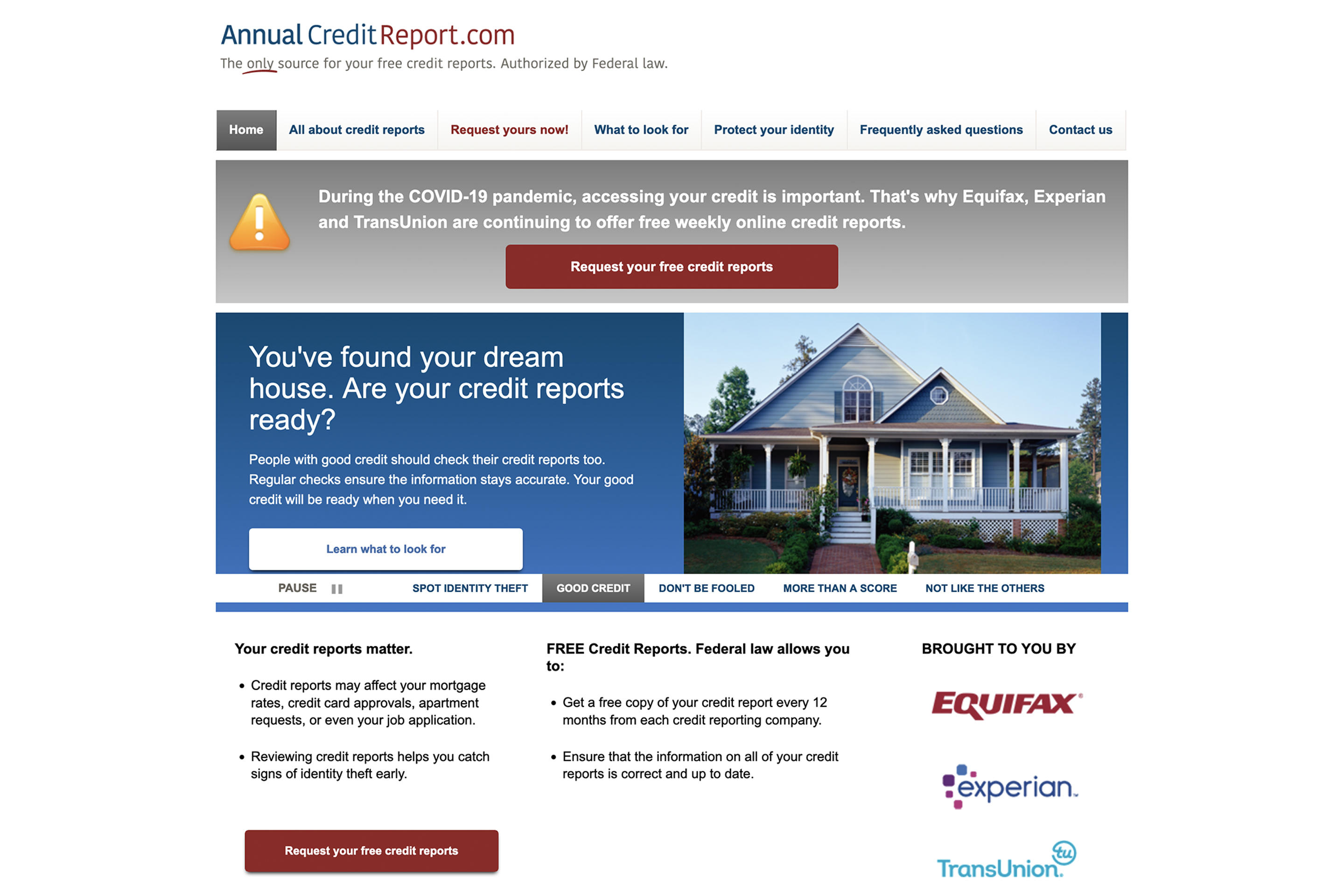 On AnnualCreditReport.com's homepage, you can click through to request your free credit report.