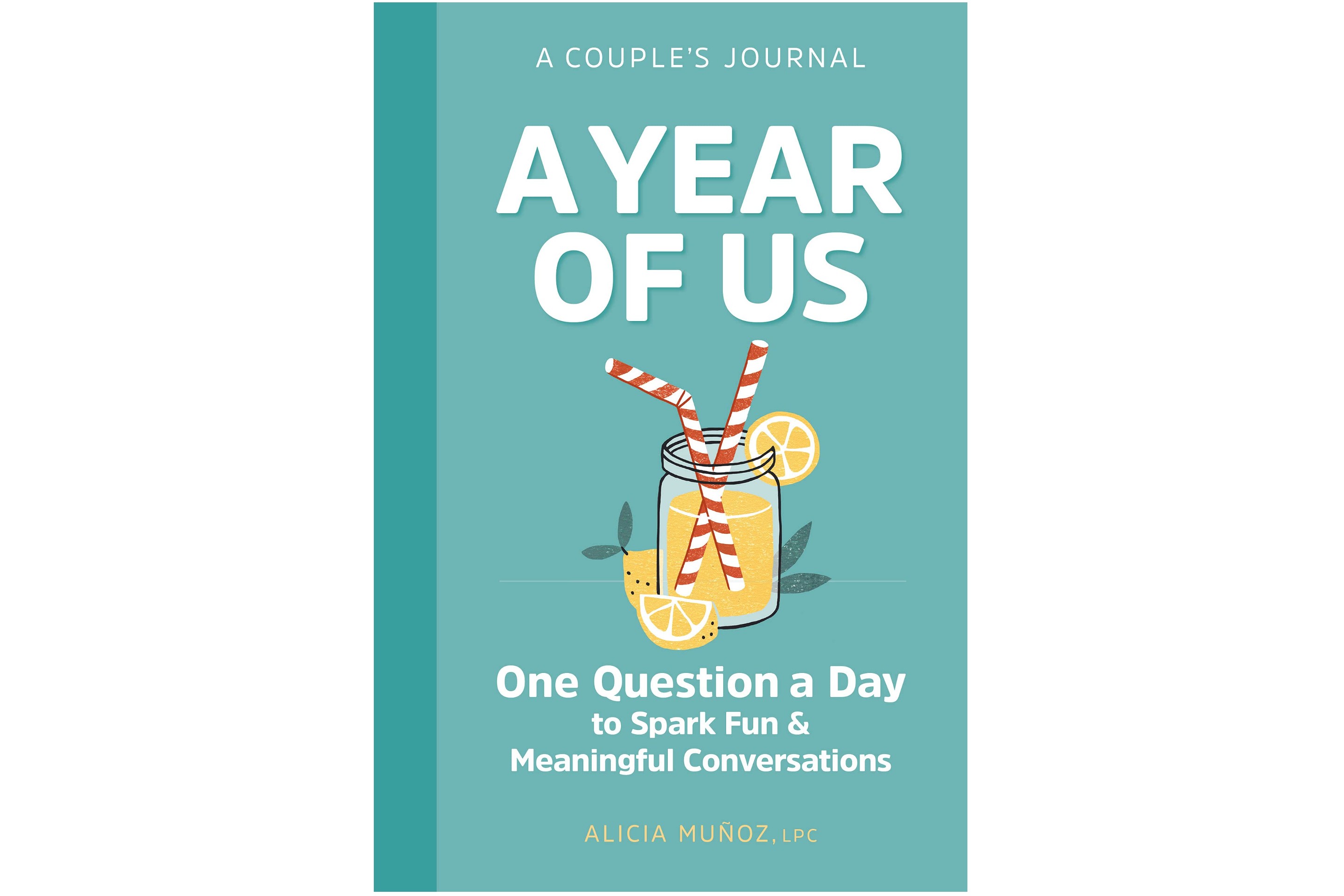 A Year of Us: One Question a Day Couple's Journal