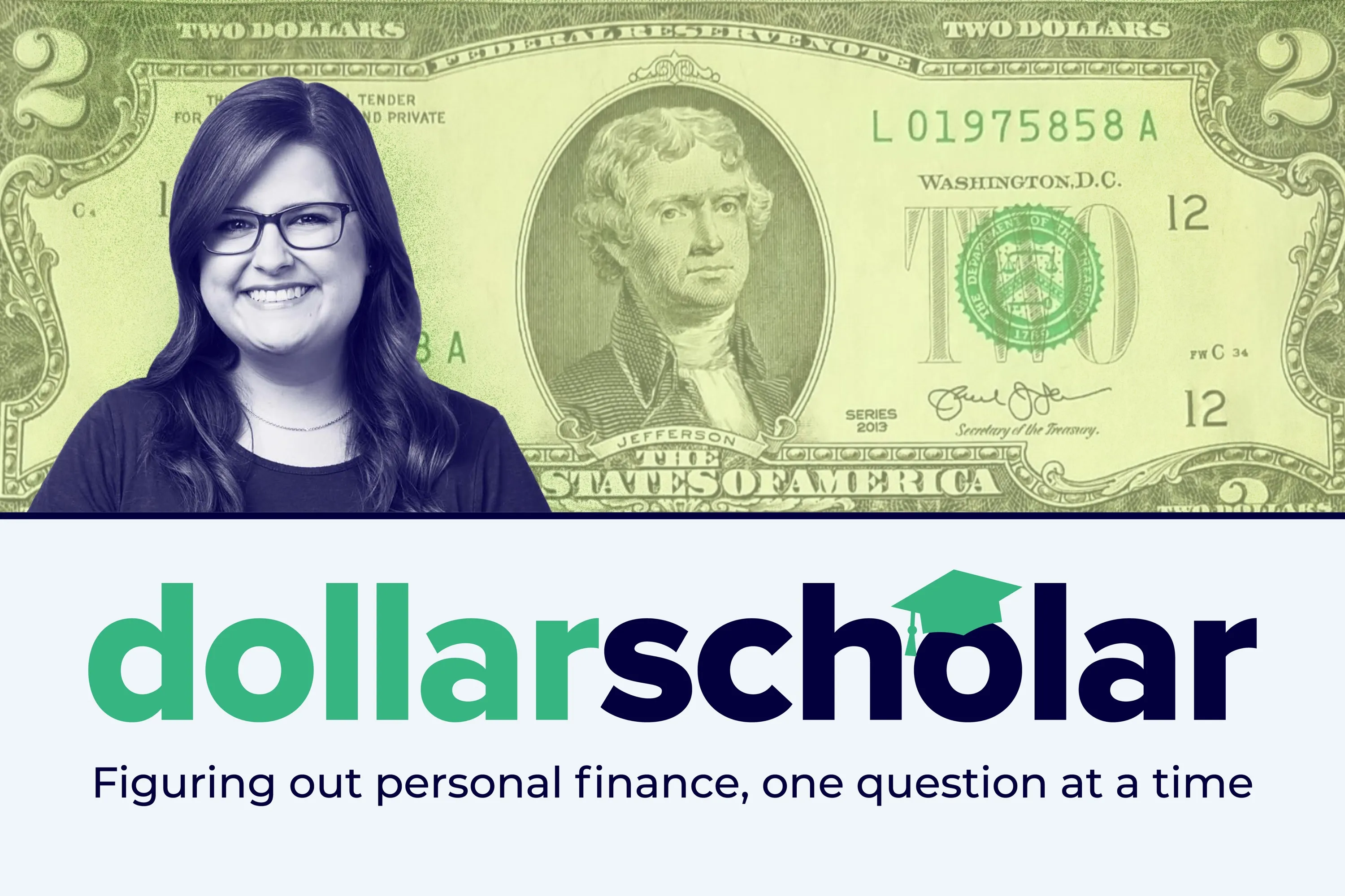 Dollar Scholar Asks: What’s the Deal With $2 Bills?